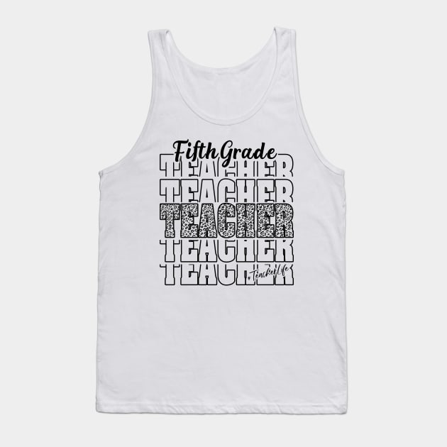 Funny Fifth Grade Teacher School Matching Teaching Leopard Tank Top by luxembourgertreatable